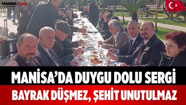 Manisa’da Duygu Dolu Sergi Bayrak Düşmez, Şehit Unutulmaz
