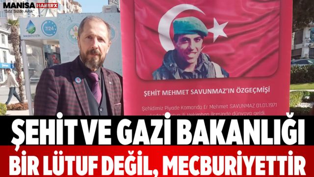 Şehit ve Gazi Bakanlığı Bir Lütuf Değil, Mecburiyettir