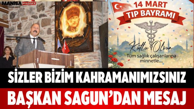 Sizler Bizim Kahramanımızsınız! Başkan Sagun’dan Mesaj