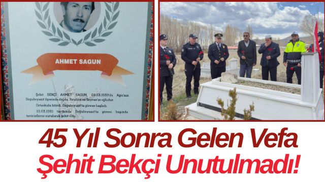 45 Yıl Sonra Gelen Vefa Şehit Bekçi Unutulmadı!