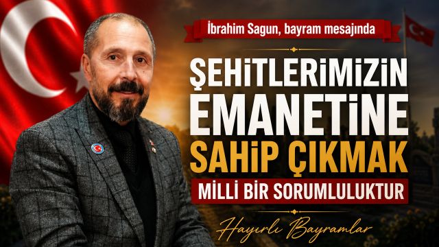 İbrahim Sagun Bayramlar Kardeşliğin Yeniden Doğuşudur