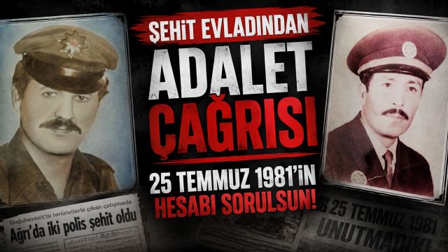 Şehit Evladından Adalet Çağrısı 25 Temmuz 1981'in Hesabı Sorulsun