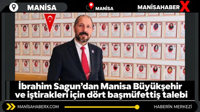 Manisa Büyükşehir için 4 mülkiye başmüfettişi talebi