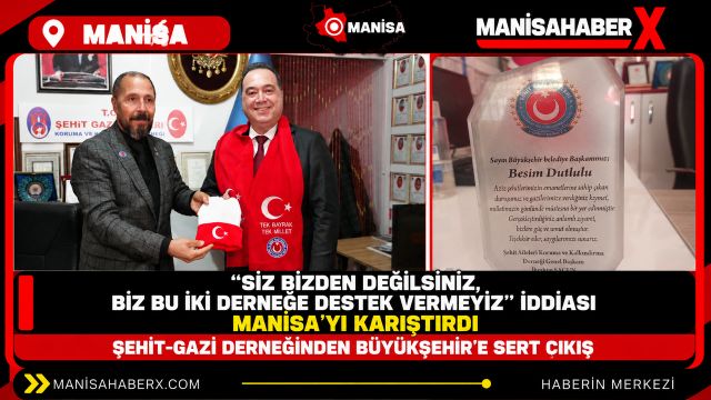 Biz bu iki derneğe destek vermeyiz iddası manisayı karıştırdı